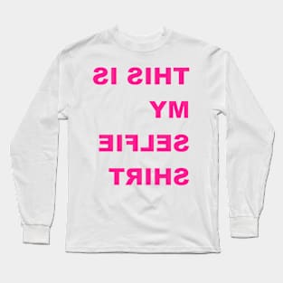 SELFIE Long Sleeve T-Shirt